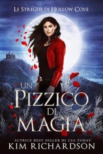 Kim Richardson – Le Streghe di Hollow Cove Vol. 17. Un pizzico di magia (2025) Kim Richardson – Le Streghe di Hollow Cove Vol. 17. Un pizzico di magia (2025)