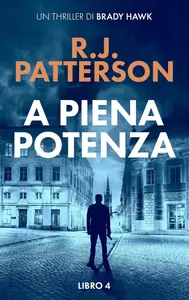 R.J. Patterson – Brady Hawk Vol.4. A Piena Potenza (2025)