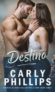 Carly Phillips – Serendipity Vol. 3. Destino (2025)