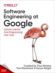 AA.VV. – Ingegneria del software in Google (2020) AA.VV. – Ingegneria del software in Google (2020)