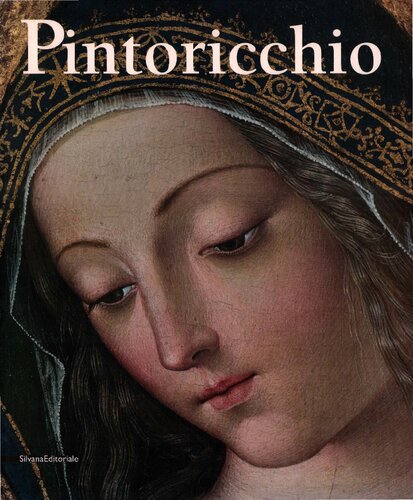 V. Garibaldi, F. F. Mancini – Pintoricchio. Catalogo della mostra (Spello, 2 febbraio-29 giugno 2008). Ediz. illustrata (2008) V. Garibaldi, F. F. Mancini – Pintoricchio. Catalogo della mostra (Spello, 2 febbraio-29 giugno 2008). Ediz. illustrata (2008)