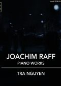 Joachim Raff - Piano Works (Tra Nguyen) [6 CD's] (2015) FLAC