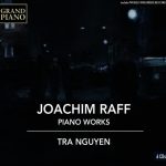 img Joachim Raff - Piano Works (Tra Nguyen) [6 CD
