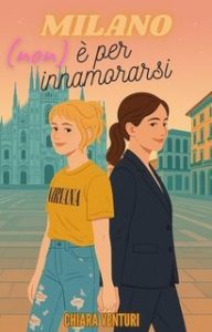 Chiara Venturi – Milano (non) è per innamorarsi (2025)