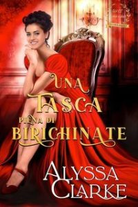 Alyssa Clarke – Quegli Scandalosi Fairbanks Vol. 10. Una Tasca Piena di Birichinate (2025)