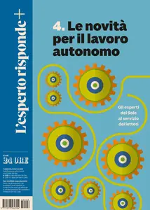 Il Sole 24 Ore L’esperto risponde Plus N.4. Le novità per il lavoro autonomo – 23 Aprile 2025 [True PDF]