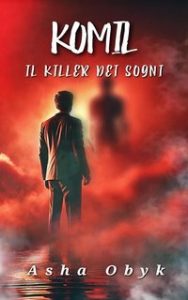 Asha Obyk – Komil. Il Killer dei sogni (2025) Asha Obyk – Komil. Il Killer dei sogni (2025)