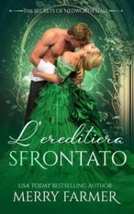 Merry Farmer – I segreti di Nedworth Hall Vol. 1. L’ereditiera sfrontata (2025) Merry Farmer – I segreti di Nedworth Hall Vol. 1. L’ereditiera sfrontata (2025)