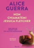 Alice Guerra - Non chiamatemi Jessica Fletcher (2025)