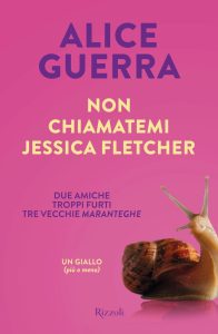 Alice Guerra – Non chiamatemi Jessica Fletcher (2025)