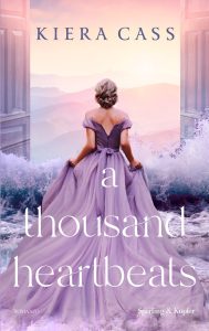 Kiera Cass – A thousand heartbeats (2025)