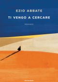Ezio Abbate - Ti vengo a cercare (2025)