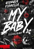 Giorgia Fiorella - My baby. Illusione (2025)