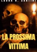 Laura H. Sartini - Sui graffi della psiche Vol. 2. La prossima vittima (2025)