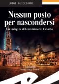Luigi Guicciardi - Nessun posto per nascondersi (2018)