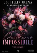 Jodi Ellen Malpas - Desiderio impossibile. The Enigma (2025)