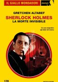 Gretchen Altabef - Sherlock Holmes. La morte invisibile (2025)