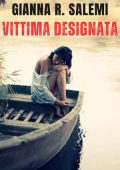Gianna R. Salemi - Los Angeles Crime Vol. 7. Vittima designata (2025)