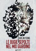 Kim Jin Yeong - Le bugie sepolte nel mio giardino (2024)
