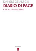 Daniele De Amicis - Diario di pace e di altri inganni (2025)