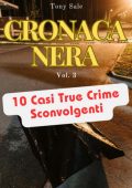 Tony Sale - Scary Monster True Crime Vol. 3. Cronaca Nera (2025)