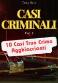 Tony Sale - Scary Monster True Crime Vol. 5. Casi Criminali (2025)