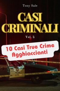 Tony Sale – Scary Monster True Crime Vol. 5. Casi Criminali (2025)