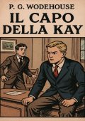 P.G. Wodehouse - Il capo della Kay (2025)
