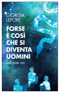 Giorgia Lepore – Forse è così che si diventa uomini (2025)