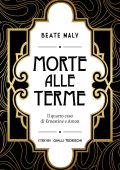 Beate Maly - Morte alle terme (2025)