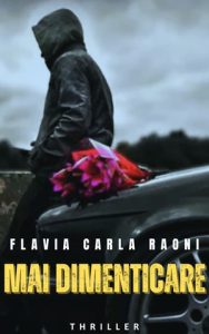 Flavia Carla Raoni – Le righe del mistero Vol. 6. Mai dimenticare (2025)
