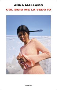 Anna Mallamo – Col buio me la vedo io (2025)