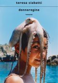Teresa Ciabatti - Donnaregina (2025)