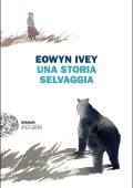 Eowyn Ivey - Una storia selvaggia (2025)