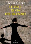Elvira Serra - Le voci di Via del Silenzio (2025)