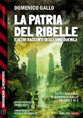 Domenico Gallo - La patria del ribelle e altri racconti degli anni duemila (2025)
