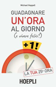 Michael Heppell – Guadagnare un’ora al giorno (2012)