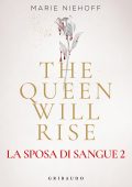 Marie Niehoff - La sposa di sangue Vol. 2. The Queen Will Rise (2025)