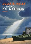Julia R. Kelly - Il dono del marinaio (2025)