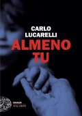 Carlo Lucarelli - Almeno tu (2025)