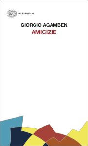 Giorgio Agamben – Amicizie (2025)