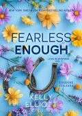 Kelly Elliott - Love in Montana Serie Vol. 1. Fearless Enough (2025)