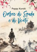 Poppy Kuroki - Ombre di spada e di vento (2025)