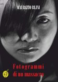 Maurizio Blini - Fotogrammi di un massacro (2014)