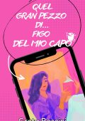 Greta Roscini - Quel gran pezzo di... figo del mio capo (2025)