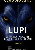 Claudio Aita - Le indagini del monaco Anselmo Vol. 1. Lupi (2025)