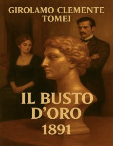 Girolamo Clemente Tomei – Il busto d’oro (2025)