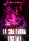 Blaine Creed - La sua ombra digitale (2025)