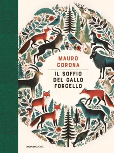 Mauro Corona – Il soffio del gallo forcello (2025)
