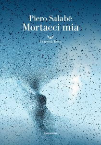 Piero Salabè – Mortacci mia (2025)